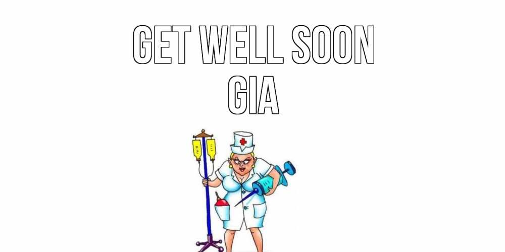 Greetings card с именем, Gia Get well soon медсестра Greetings with text for free download 