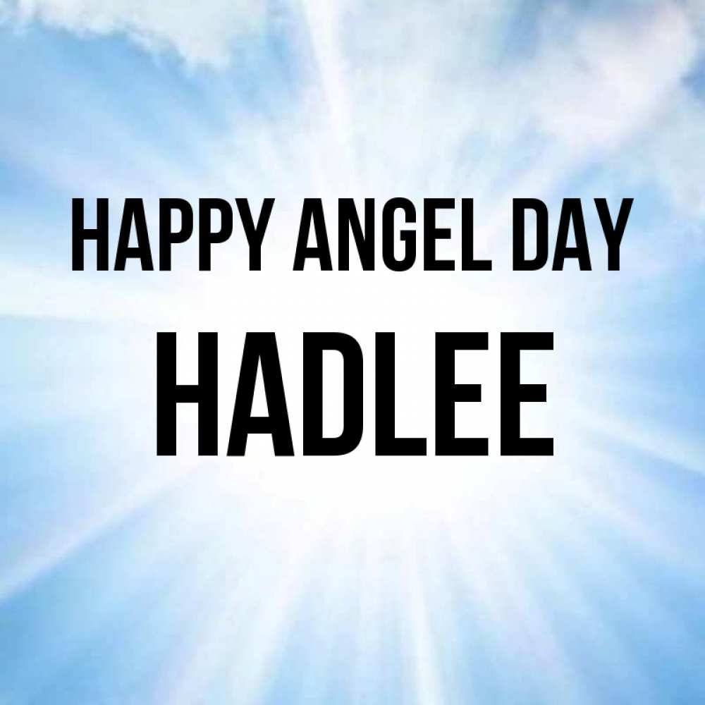 Greetings card с именем, Hadlee happy angel day свет небесный Greetings with text for free download 
