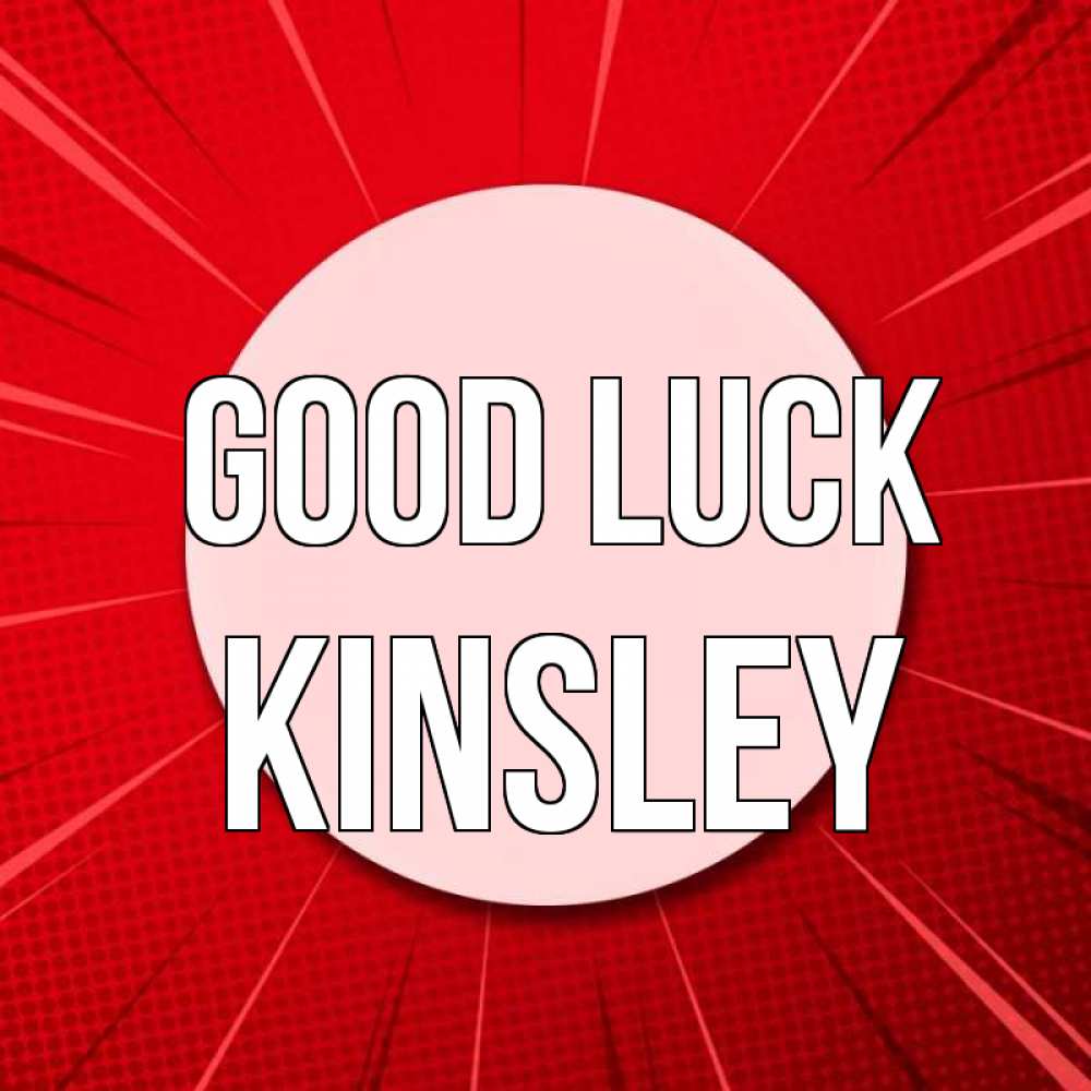 Greetings card с именем, Kinsley Good luck розовая кнопка Greetings with text for free download 