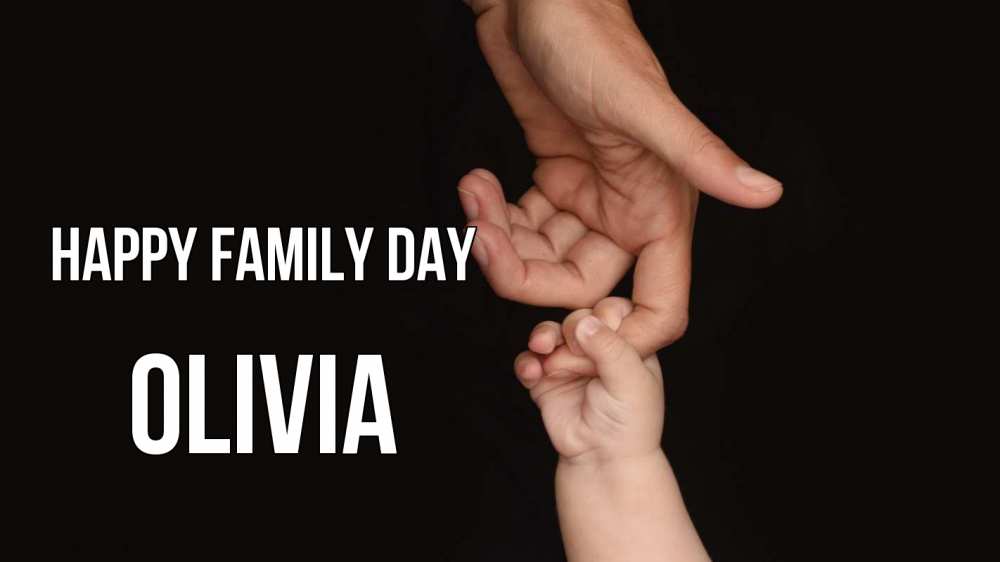 Greetings card с именем, Olivia happy family day с днем семьи Greetings with text for free download 