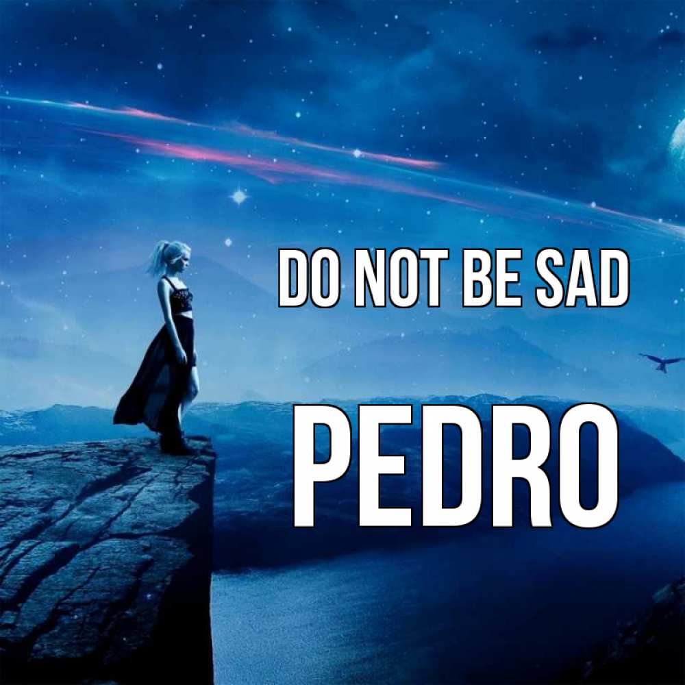 Greetings card с именем, Pedro Do not be sad вода и скала Greetings with text for free download 