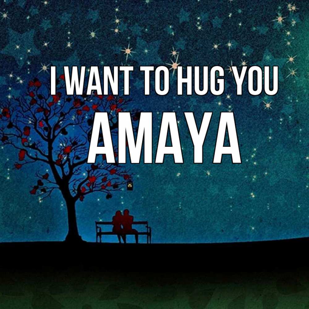 Greetings card с именем, Amaya I want to hug you много звезд Greetings with text for free download 