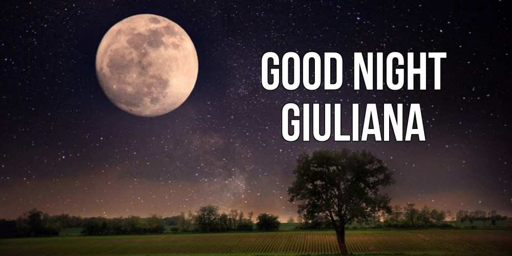 Greetings card с именем, Giuliana Good night ночные открытки с луной Greetings with text for free download 