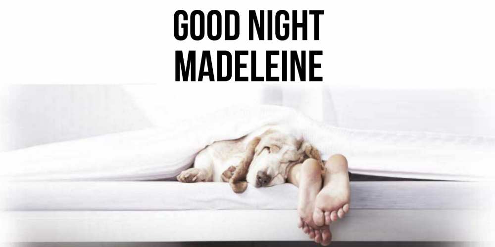 Greetings card с именем, Madeleine Good night кровать с собакой пожелание сладких снов и спокойной ночи Greetings with text for free download 