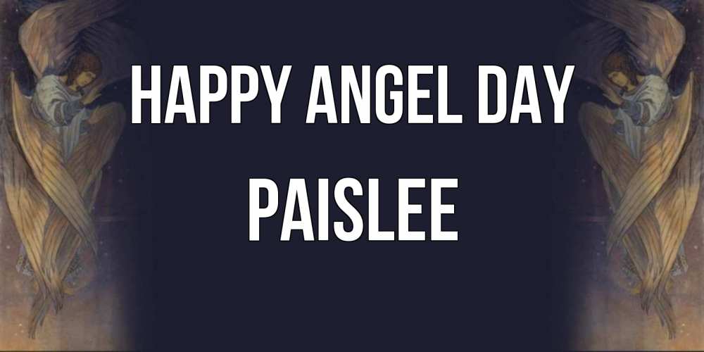 Greetings card с именем, Paislee happy angel day день ангела Greetings with text for free download 
