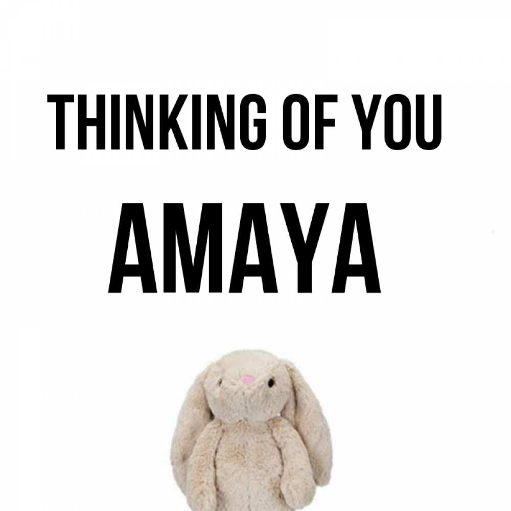 Greetings card с именем, Amaya Thinking of you открытки с текстами и подписями Greetings with text for free download 