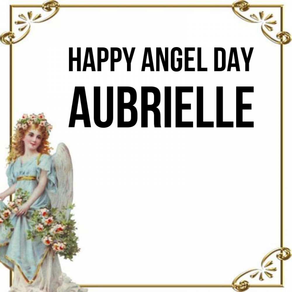 Greetings card с именем, Aubrielle happy angel day с именинами от девушки ангела Greetings with text for free download 