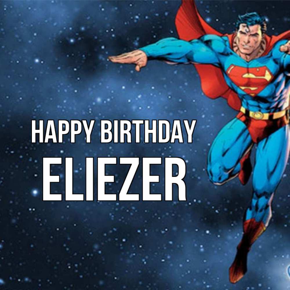 Greetings card с именем, Eliezer Happy Birthday супергерой Greetings with text for free download 