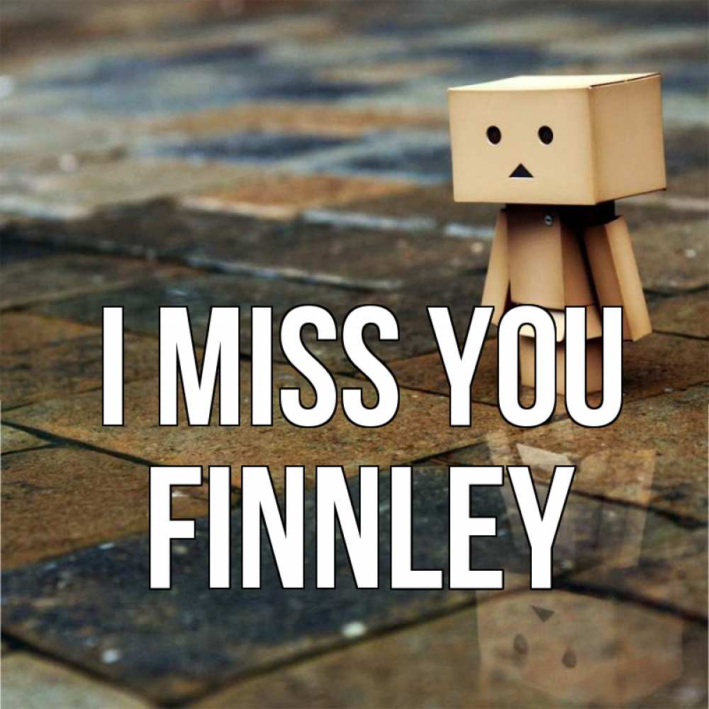 Greetings card с именем, Finnley I miss you куколка из картона в стиле майнкрафт Greetings with text for free download 