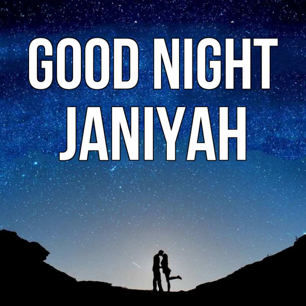 Greetings card с именем, Janiyah Good night звездное небо и люди Greetings with text for free download 