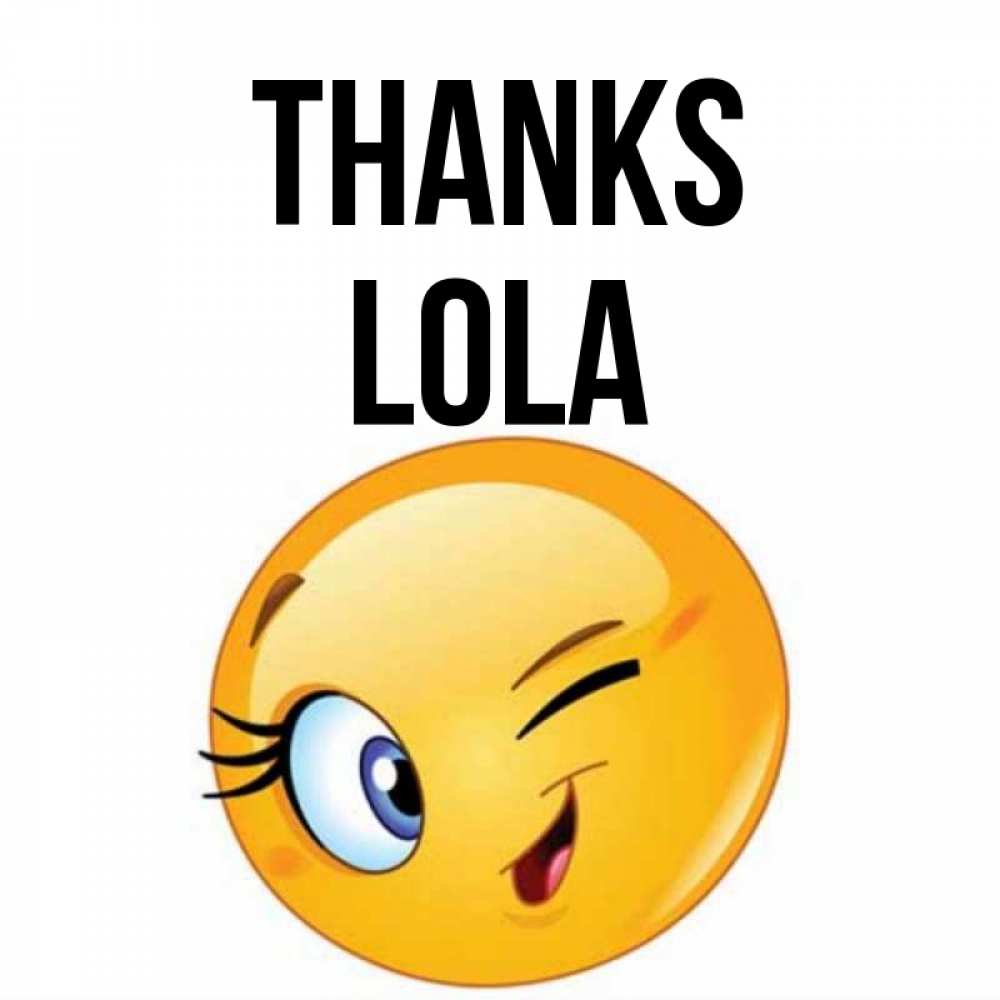 Greetings card с именем, Lola Thanks открытка с подмигивающим смайлом Greetings with text for free download 