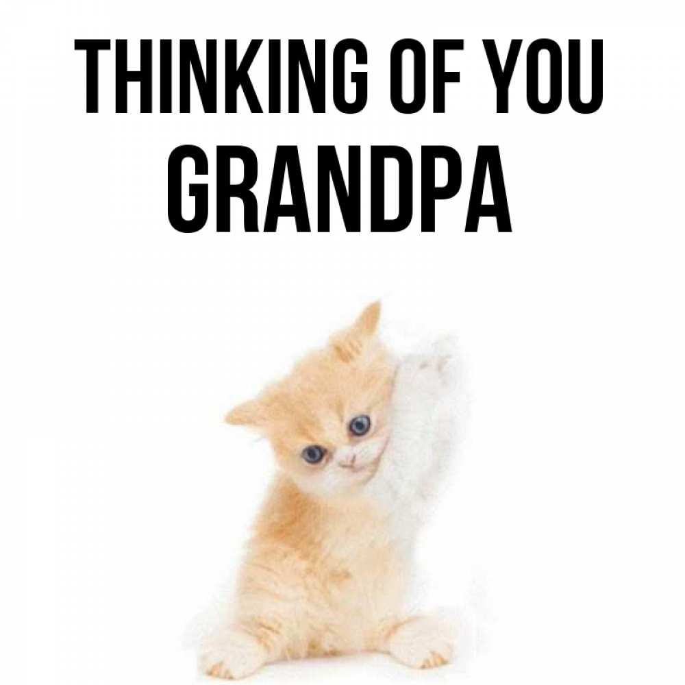 Greetings card с именем, grandpa Thinking of you зверушки и милота Greetings with text for free download 