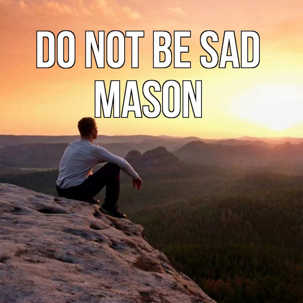 Greetings card с именем, Mason Do not be sad смотрим на закат Greetings with text for free download 