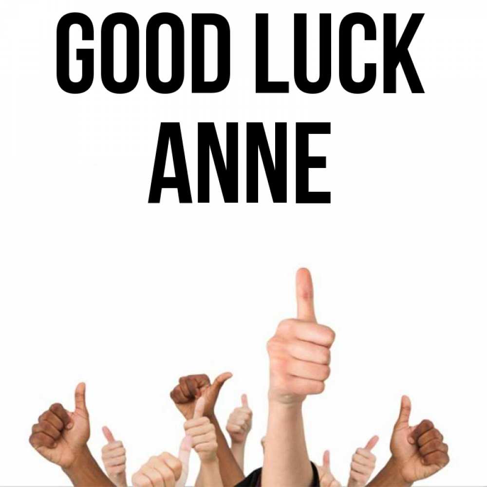 Greetings card с именем, Anne Good luck молодцом Greetings with text for free download 