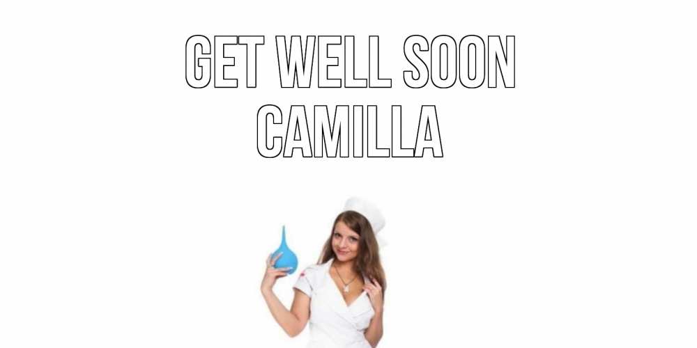 Greetings card с именем, Camilla Get well soon клизма Greetings with text for free download 