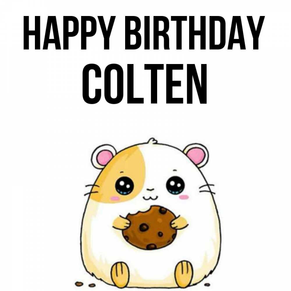 Greetings card с именем, Colten Happy Birthday с днюхой Greetings with text for free download 