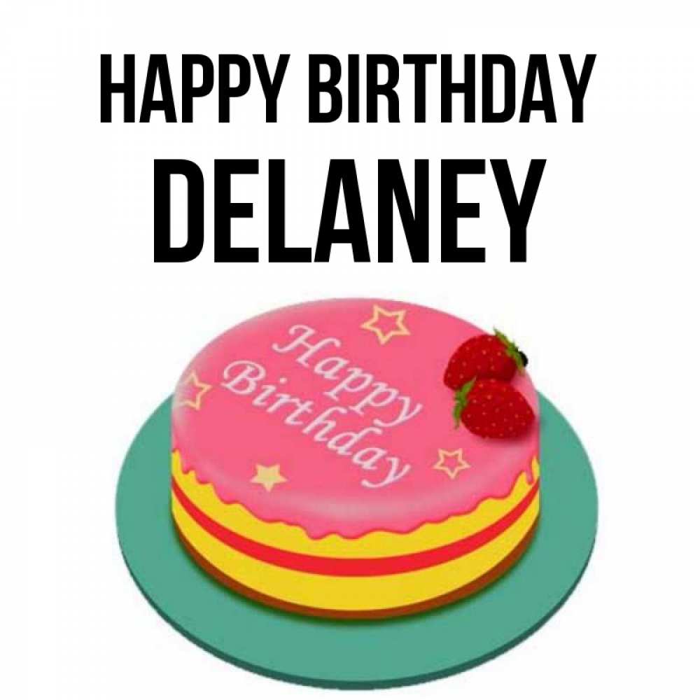 Greetings card с именем, Delaney Happy Birthday торт, клубника, днюха Greetings with text for free download 