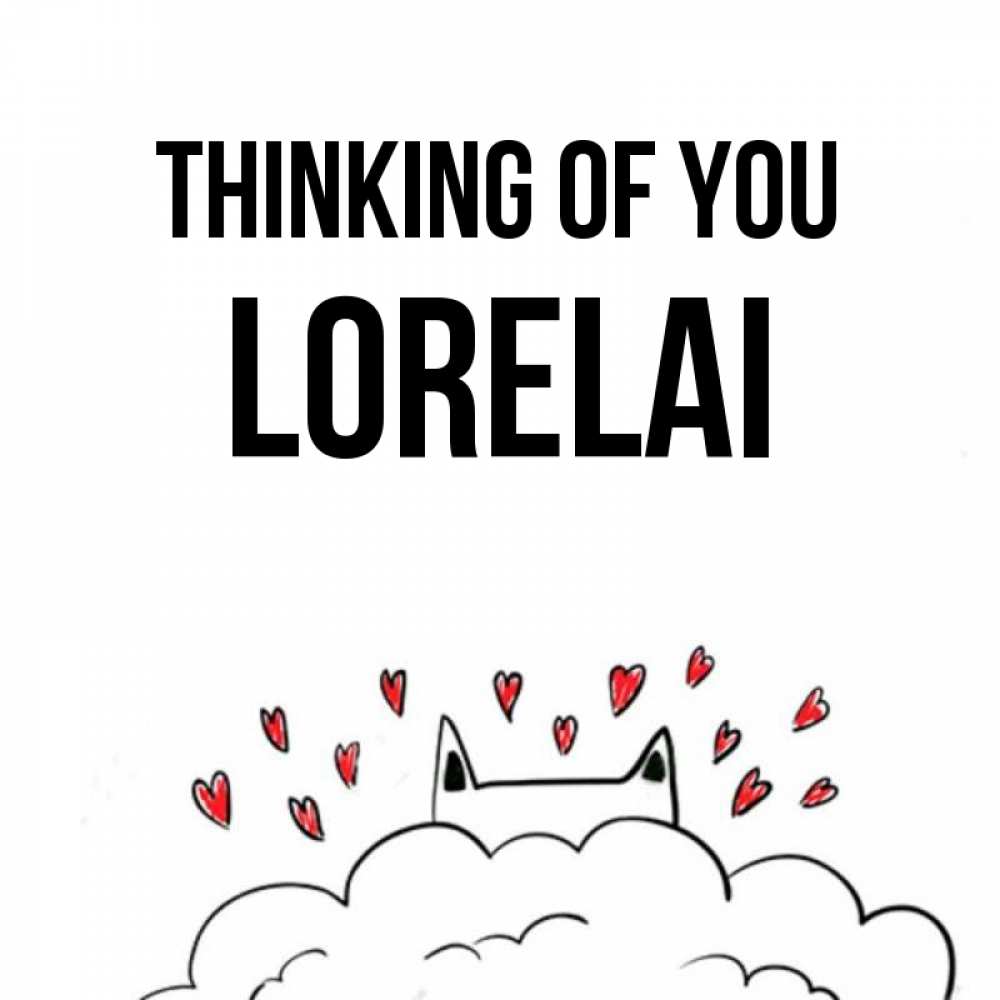 Greetings card с именем, Lorelai Thinking of you кот за облаком Greetings with text for free download 
