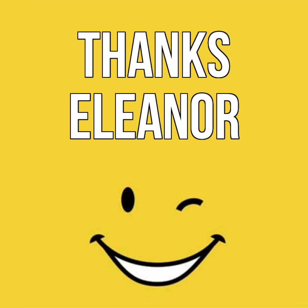 Greetings card с именем, Eleanor Thanks благодарю и улыбаюсь Greetings with text for free download 