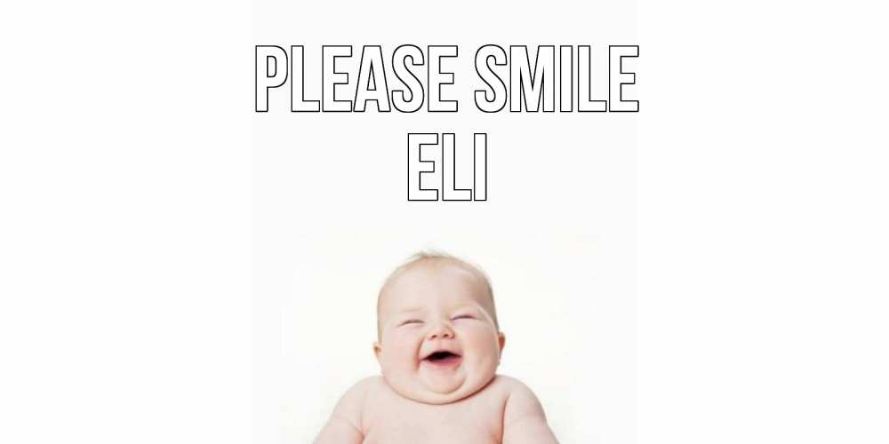 Greetings card с именем, Eli Please smile ребенок Greetings with text for free download 