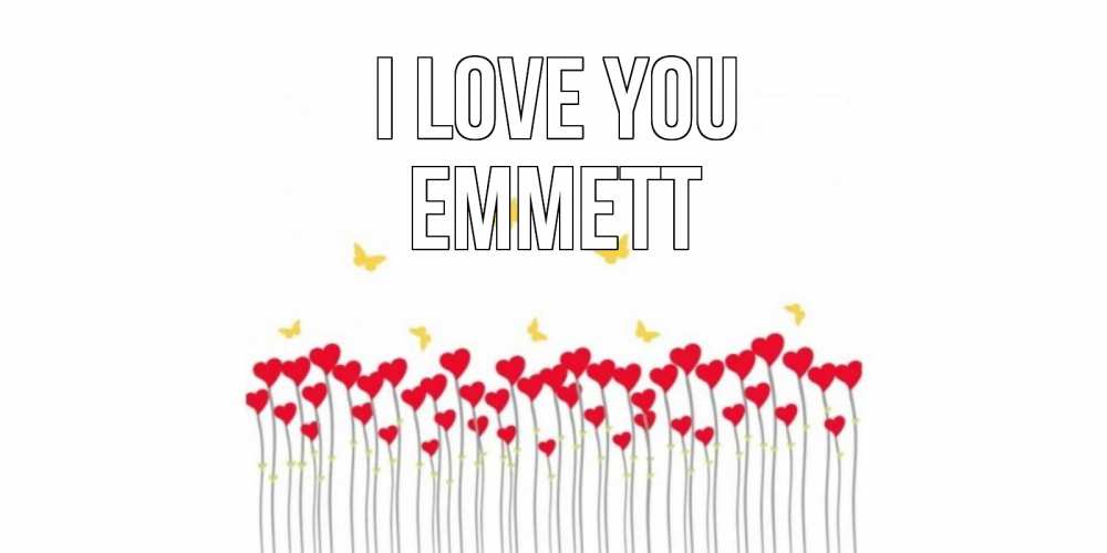 Greetings card с именем, Emmett I love you бабочки,сердечки Greetings with text for free download 
