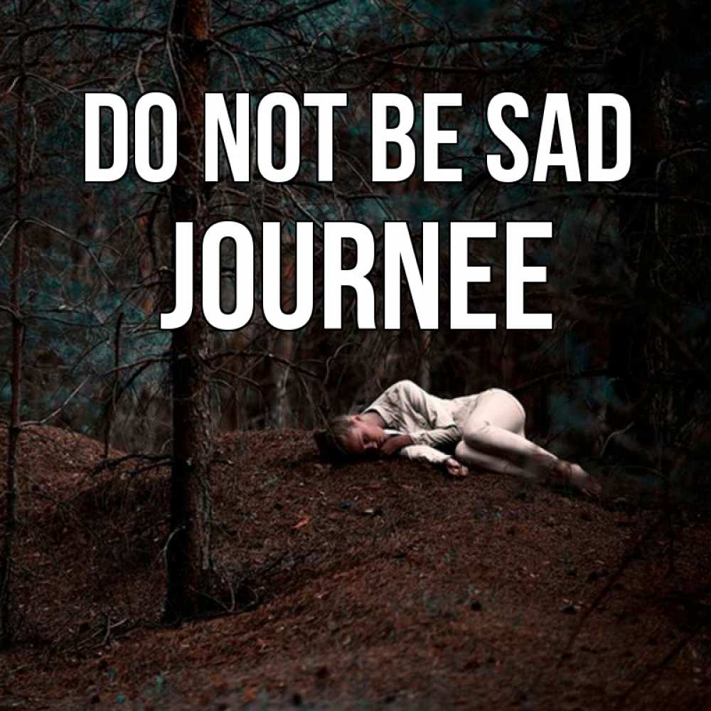 Greetings card с именем, Journee Do not be sad лес Greetings with text for free download 