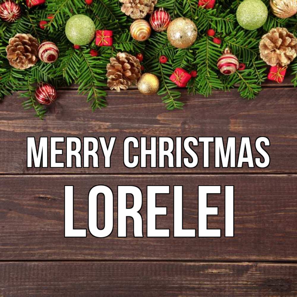 Greetings card с именем, Lorelei Merry Christmas с рождеством Greetings with text for free download 