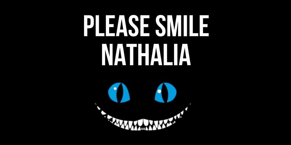 Greetings card с именем, Nathalia Please smile кот улыбается Greetings with text for free download 