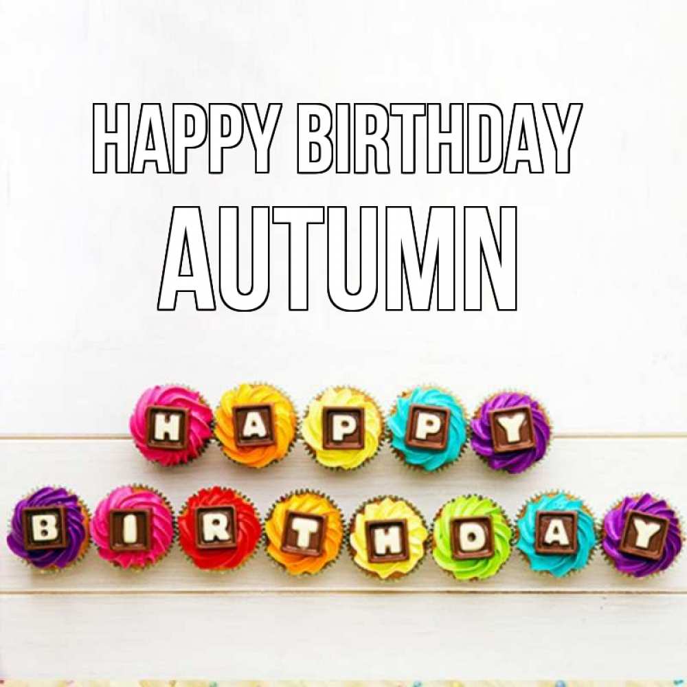 Greetings card с именем, Autumn Happy Birthday из кексов и шоколада Greetings with text for free download 