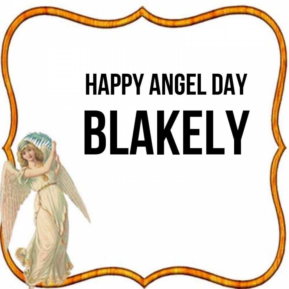 Greetings card с именем, Blakely happy angel day рамочка простая Greetings with text for free download 