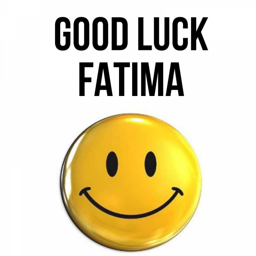 Greetings card с именем, Fatima Good luck для поднятия настроения открытки на каждый день Greetings with text for free download 