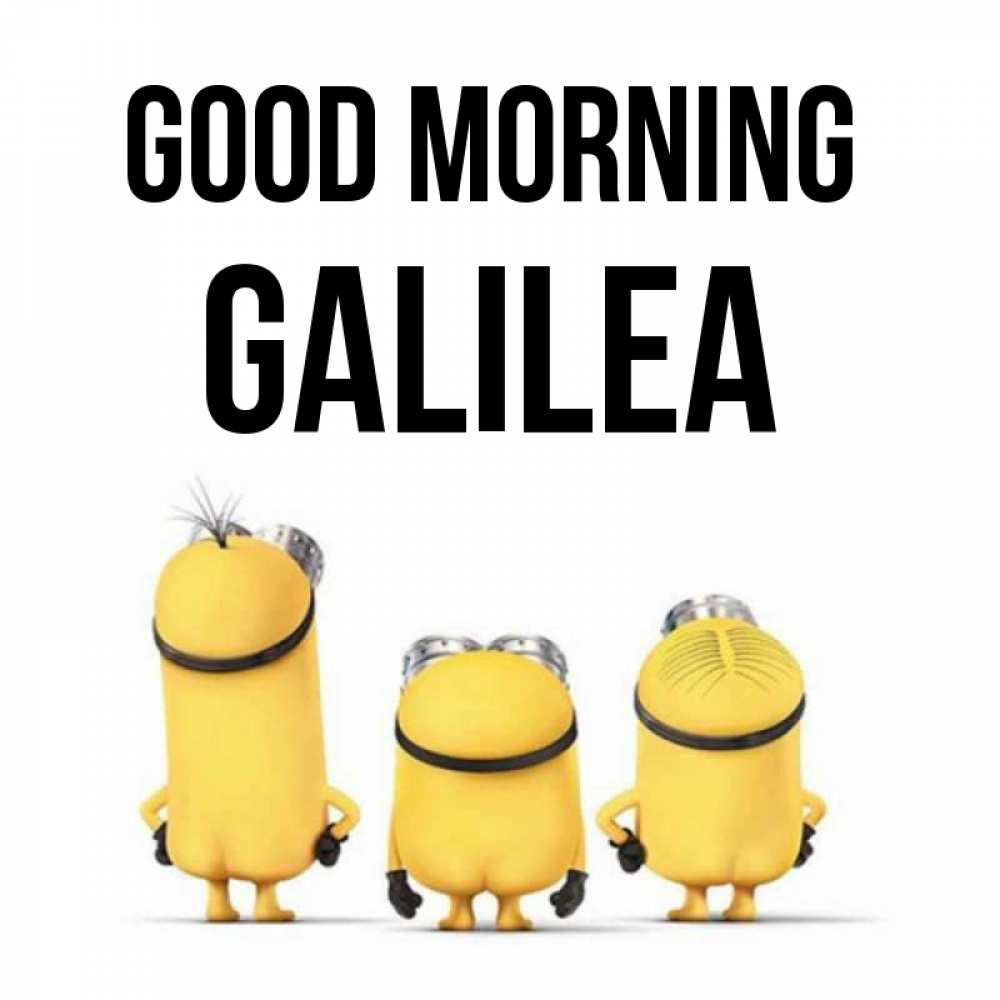 Greetings card с именем, Galilea Good morning подписать открытку онлайн бесплатно Greetings with text for free download 