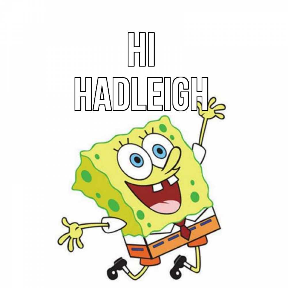 Greetings card с именем, Hadleigh Hi губка боб в прыжке Greetings with text for free download 