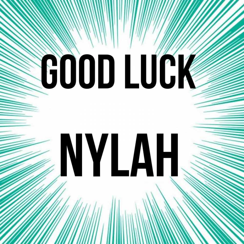 Greetings card с именем, Nylah Good luck на удачу Greetings with text for free download 