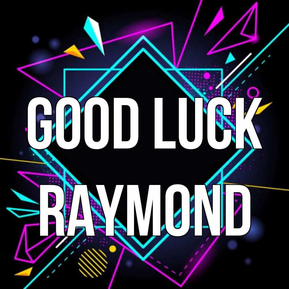 Greetings card с именем, Raymond Good luck рамочки Greetings with text for free download 