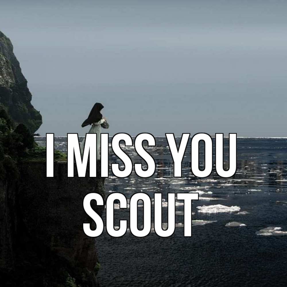 Greetings card с именем, Scout I miss you жду тебя или в монастырь Greetings with text for free download 