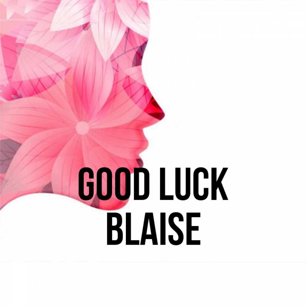 Greetings card с именем, Blaise Good luck на удачу Greetings with text for free download 