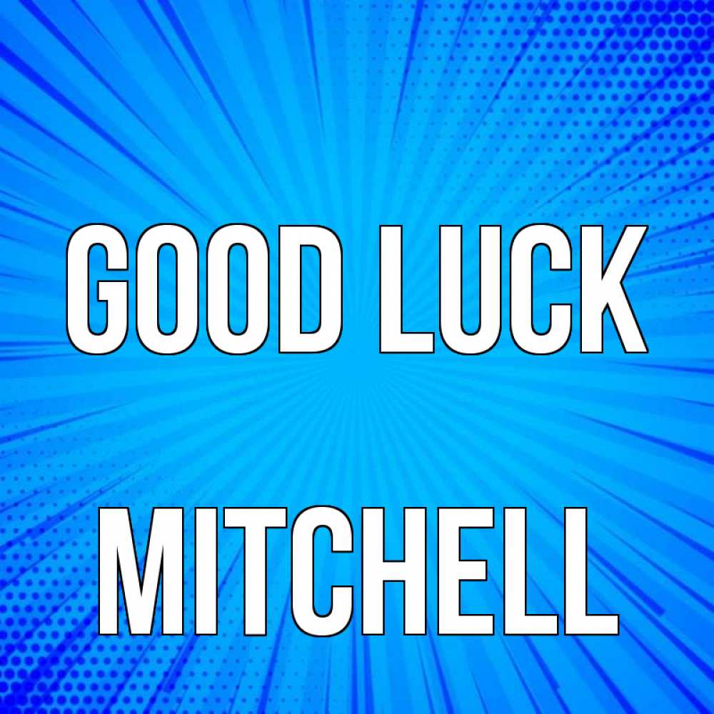 Greetings card с именем, Mitchell Good luck на удачу Greetings with text for free download 