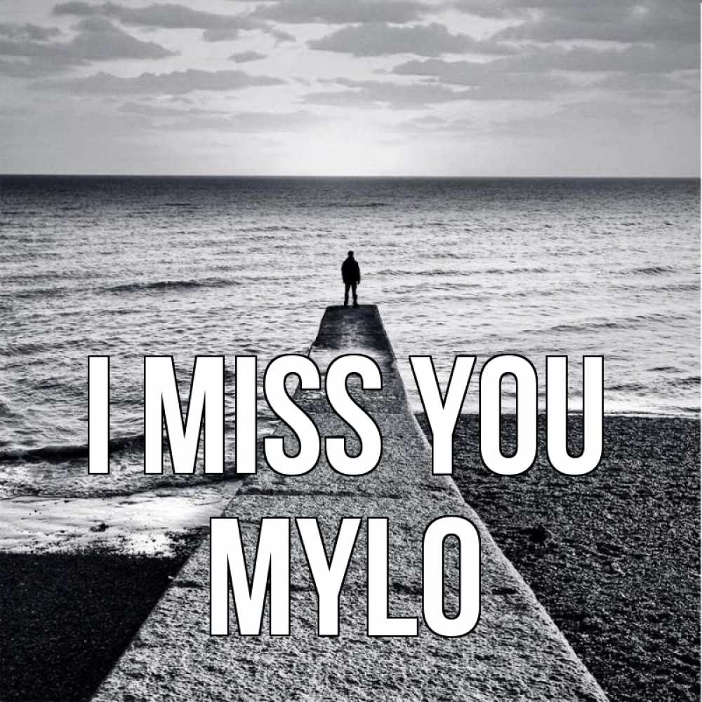 Greetings card с именем, Mylo I miss you скучашки Greetings with text for free download 