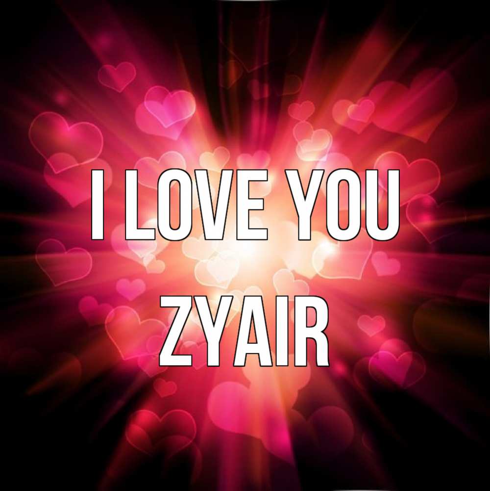 Greetings card с именем, Zyair I love you рамочка 1 Greetings with text for free download 