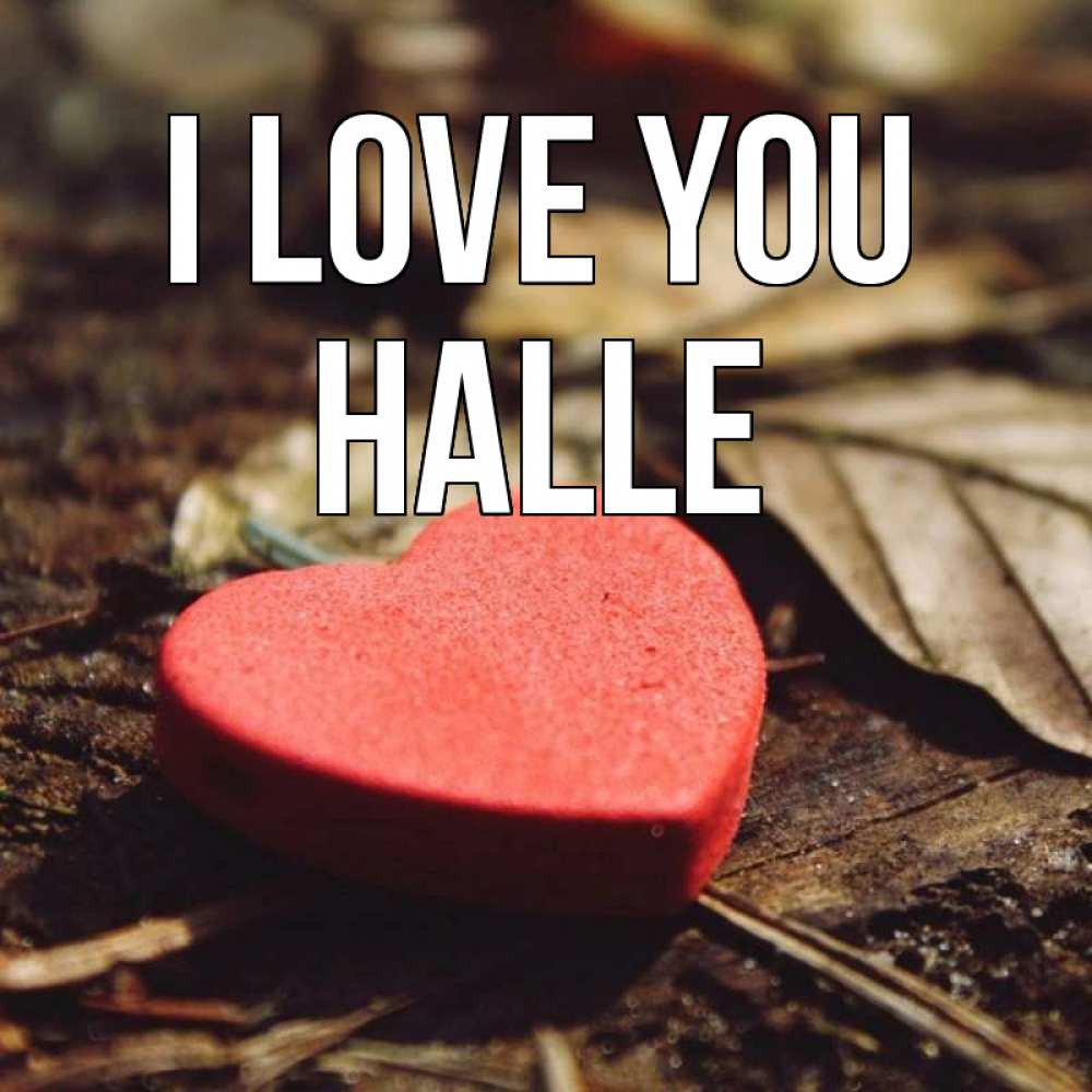 Greetings card с именем, Halle I love you листья деревье 4 Greetings with text for free download 