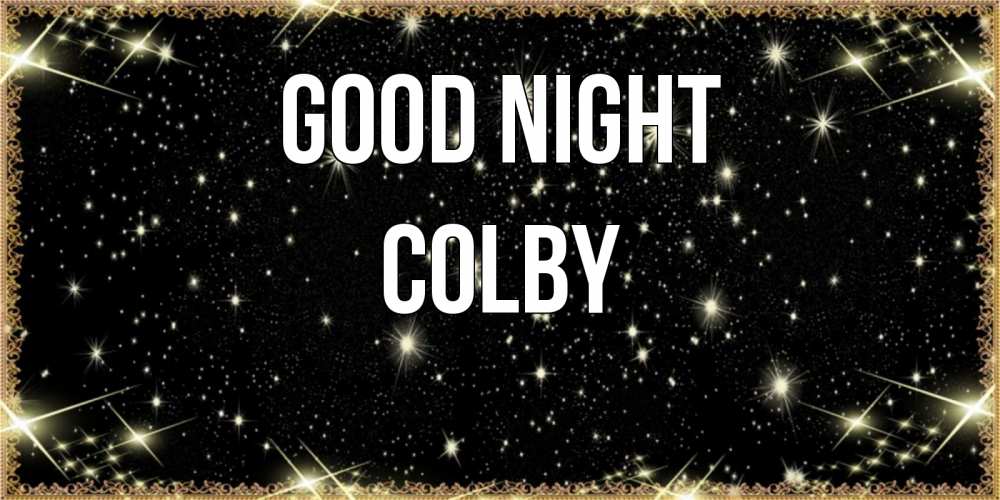 Greetings card с именем, Colby Good night засыпаем под звездами Greetings with text for free download 