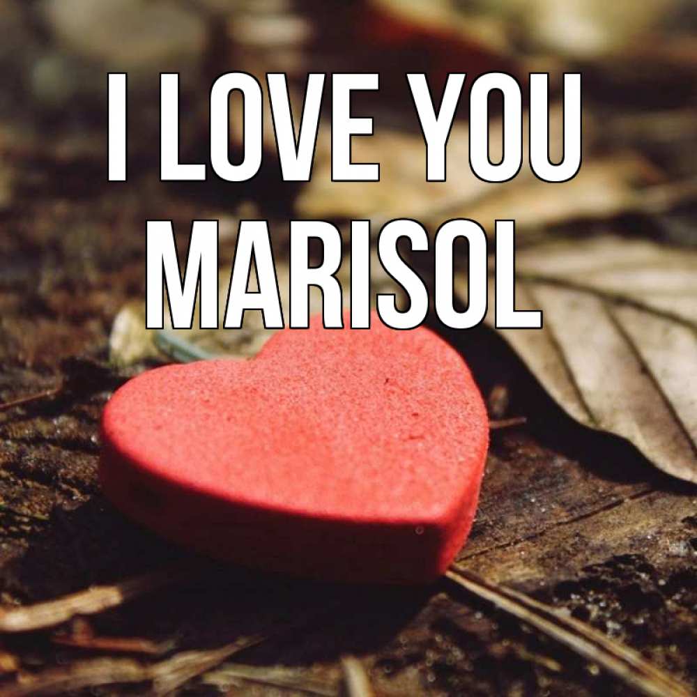 Greetings card с именем, Marisol I love you листья деревье 4 Greetings with text for free download 