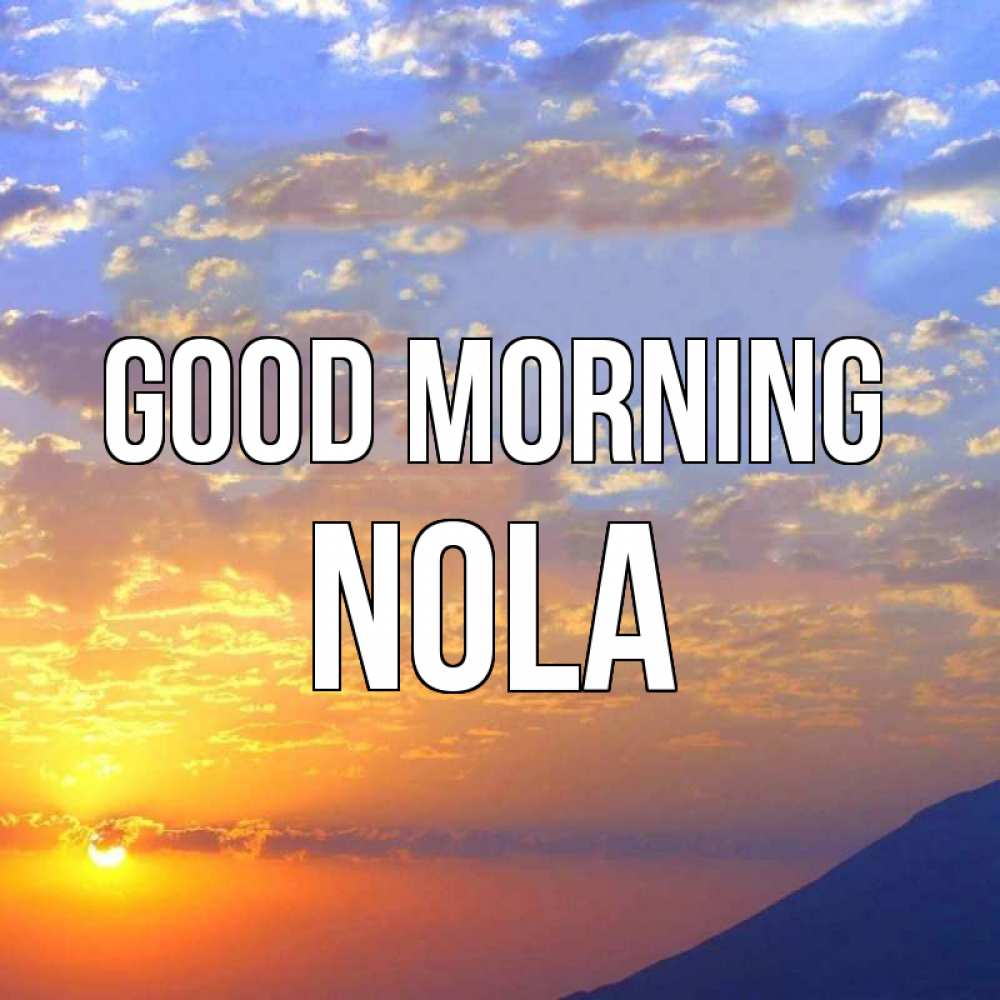 Greetings card с именем, Nola Good morning облака и солнце Greetings with text for free download 