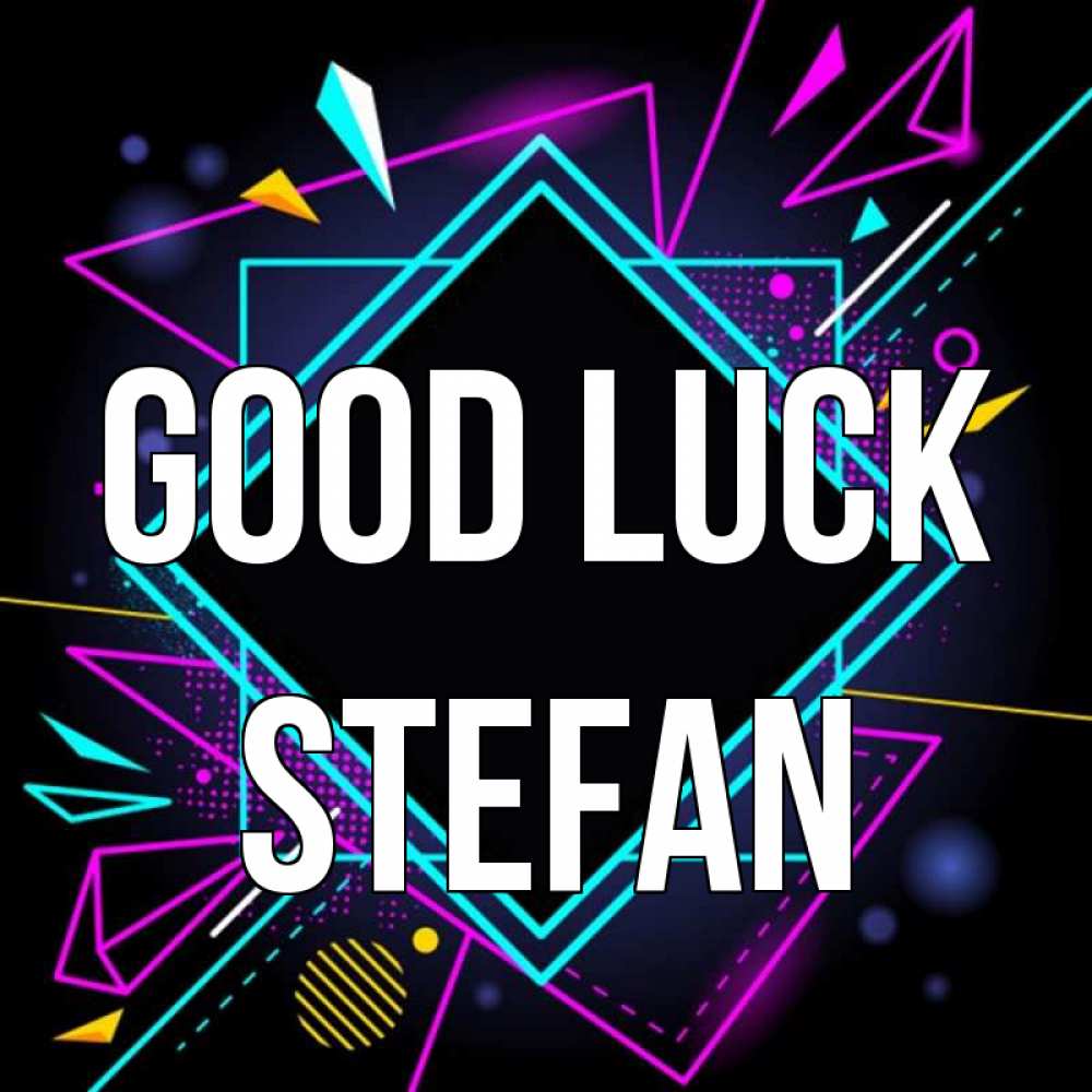Greetings card с именем, Stefan Good luck рамочки Greetings with text for free download 