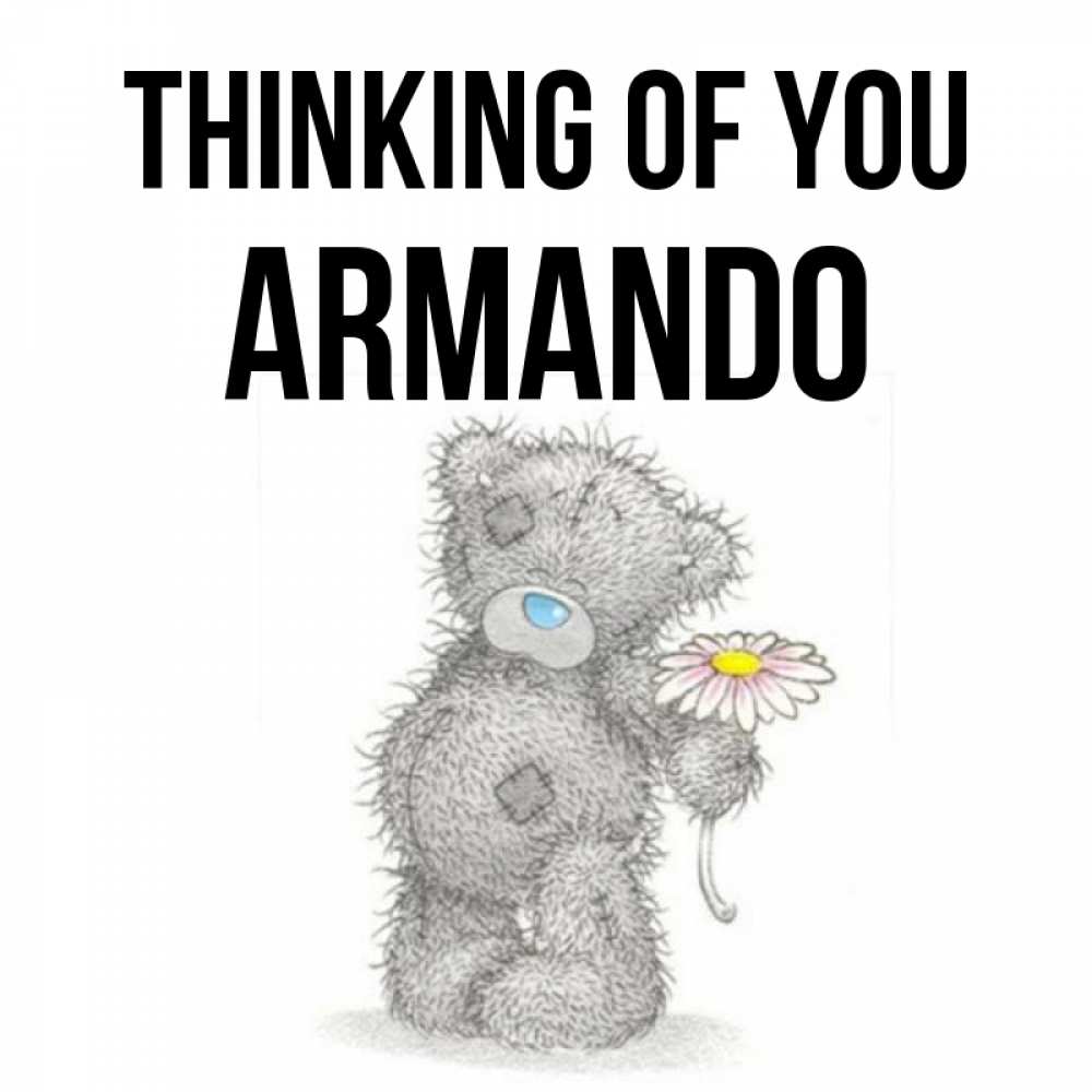 Greetings card с именем, Armando Thinking of you мысли только о тебе Greetings with text for free download 