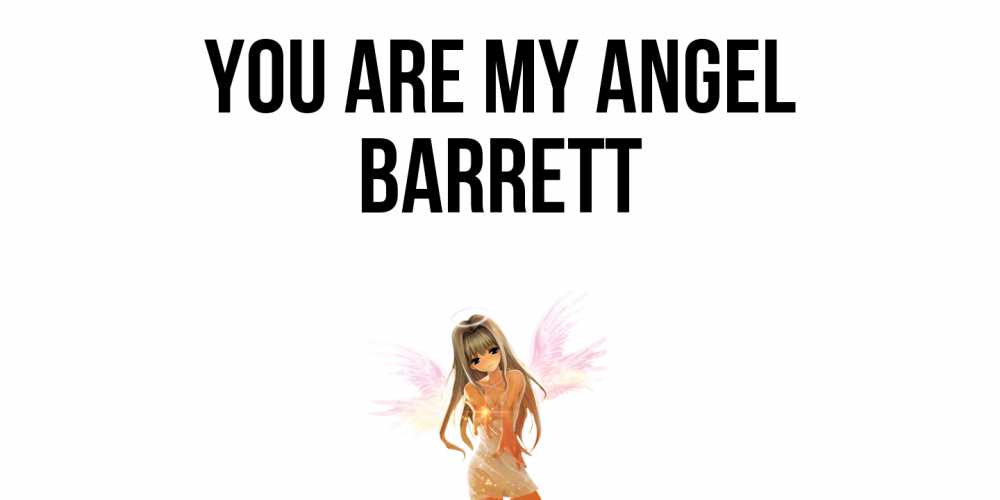 Greetings card с именем, Barrett You are my angel ангел, аниме Greetings with text for free download 
