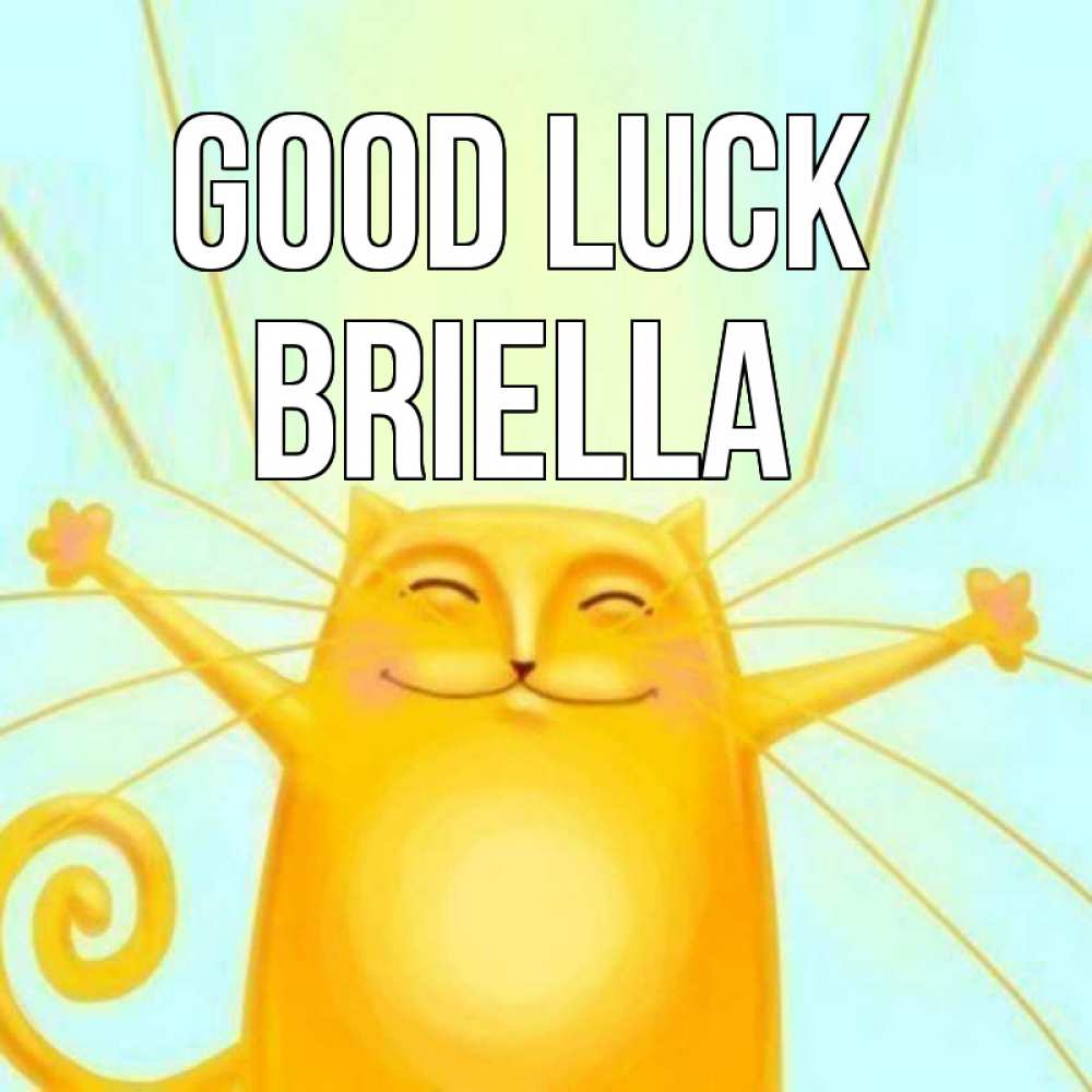 Greetings card с именем, Briella Good luck пусть придет к тебе удача Greetings with text for free download 