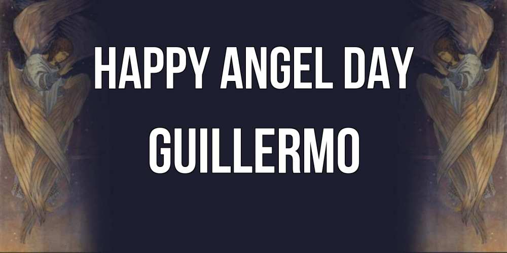Greetings card с именем, Guillermo happy angel day день ангела Greetings with text for free download 