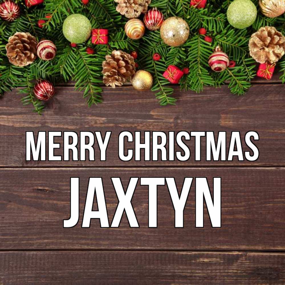 Greetings card с именем, Jaxtyn Merry Christmas с рождеством Greetings with text for free download 